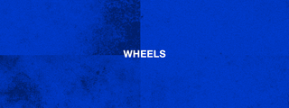 WHEELS